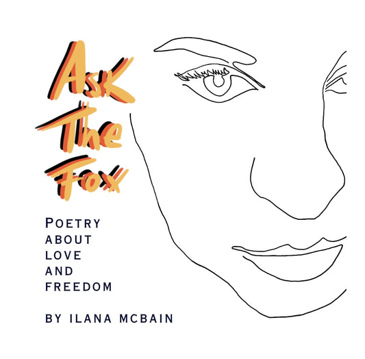 Ask The Fox - Poetry about Love And Freedom