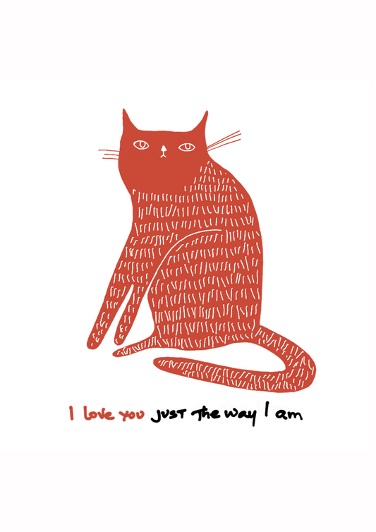 Red cat illustration with 'I love you just the way I am' text on a white background