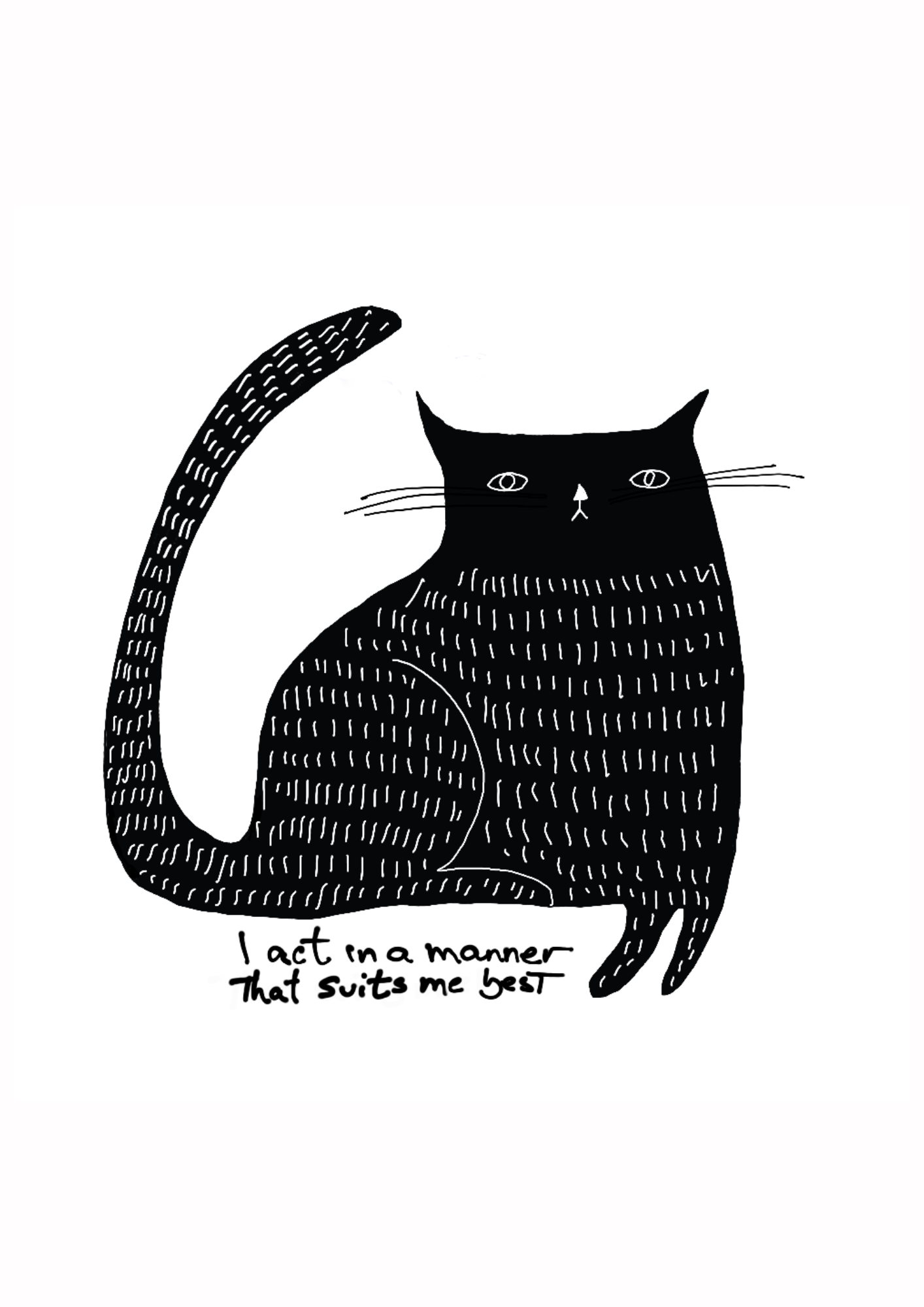 Black cat illustration with a quote “I act in a manner that suits me best” on a white background