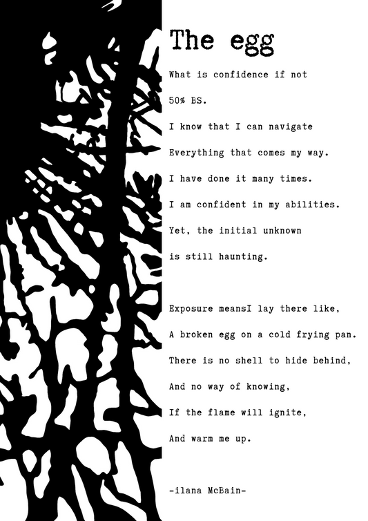 A poem called “The Egg” by Ilana McBain. Black and White Illustration.